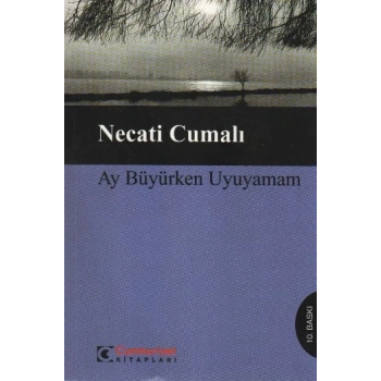 Ay Büyürken Uyuyamam -Bütün Eserleri 5-
