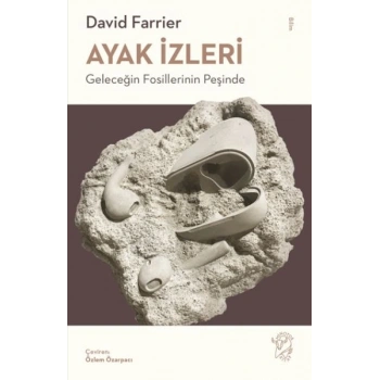Ayak İzleri – Geleceğin Fosillerinin Peşinde