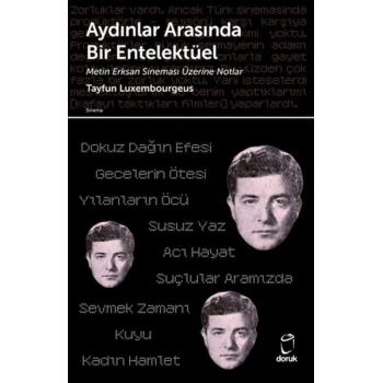 Aydınlar Arasında Bir Entelektüel/ Metin Erksan Sineması Üzerine Notlar