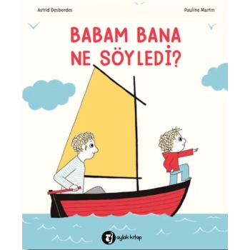 Babam Bana Ne Söyledi?