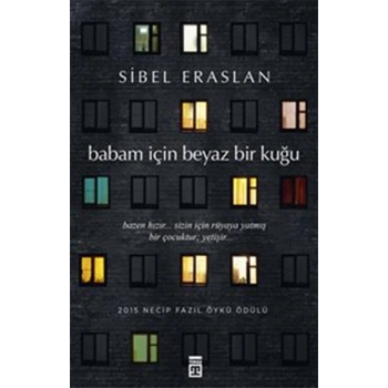 Babam İçin Beyaz Bir Kuğu