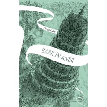 Babilin Anısı - Aynadan Geçen Kız Serisi 3. Kitap