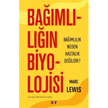 Bağımlılığın Biyolojisi