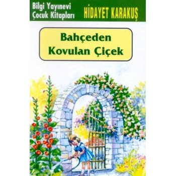 Bahçeden Kovulan Çiçek