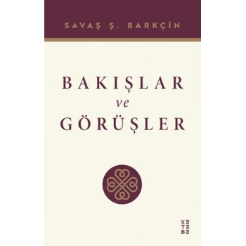 Bakışlar ve Görüşler