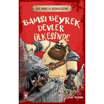 Bamsı Beyrek Devler Ülkesi’nde - Dede Korkut İle Değerler Eğitimi