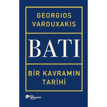 Batı - Bir Kavramın Tarihi (Ciltli)