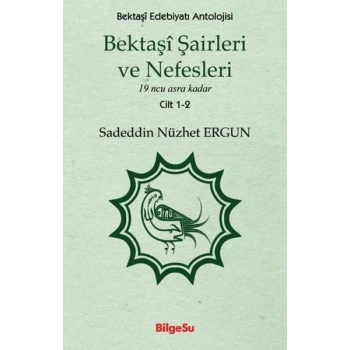Bektaşi Şairleri ve Nefesleri 1-2. Cilt