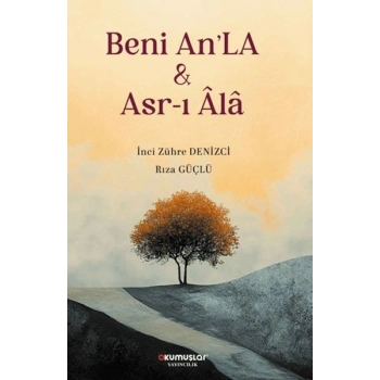 Beni AnLA & Asr-ı Âlâ