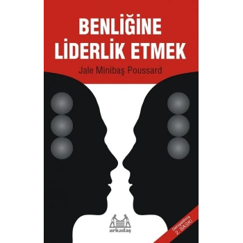 Benliğine Liderlik Etmek