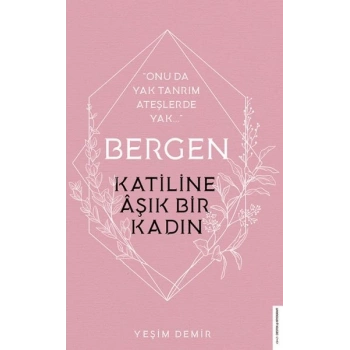Bergen - Katiline Aşık Bir Kadın - Onu da Yak Tanrım Ateşlerde Yak