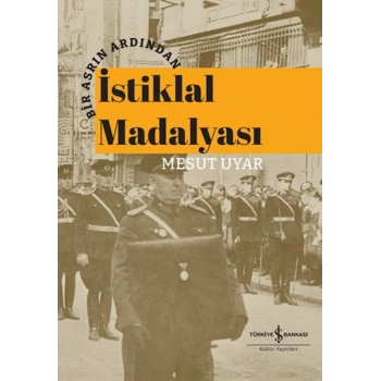 Bir Asrın Ardından İstiklal Madalyası