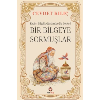 Bir Bilgeye Sormuşlar