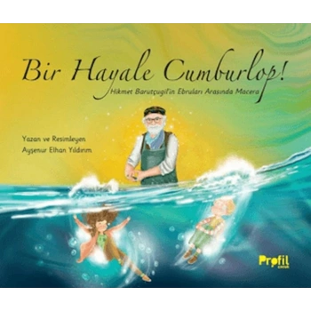 Bir Hayale Cumburlop!