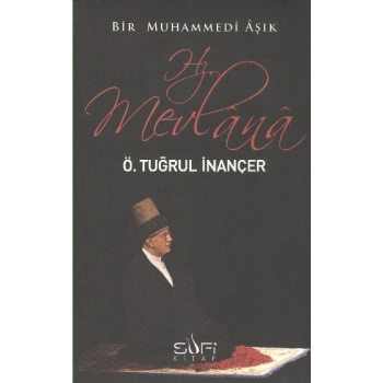 Bir Muhammedi Aşık: Hz. Mevlana