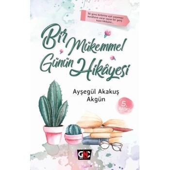 Bir Mükemmel Günün Hikayesi