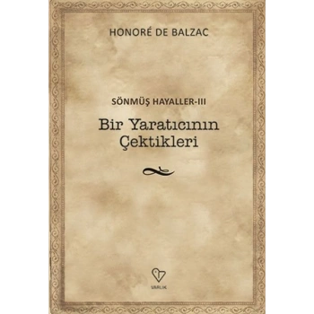 Bir Yaratıcının Çektikleri - Sönmüş Hayaller 3