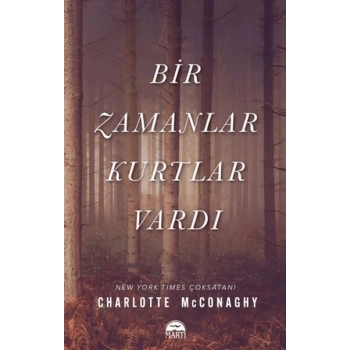 Bir Zamanlar Kurtlar Vardı