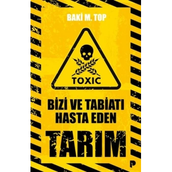 Bizi ve Tabiatı Hasta Eden Tarım