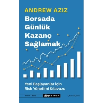 Borsada Günlük Kazanç Sağlamak - Yeni Başlayanlar İçin Risk Yönetimi Kılavuzu