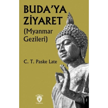 Buda’ya Ziyaret Myanmar Gezileri