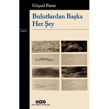 Bulutlardan Başka Her Şey