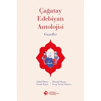 Çağatay Edebiyatı Antolojisi Gazeller