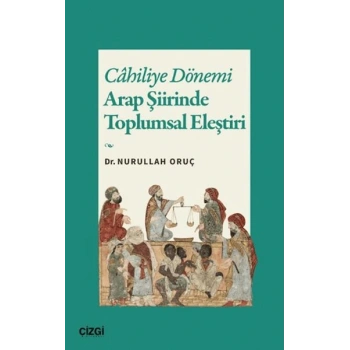 Cahiliye Dönemi Arap Şiirinde Toplumsal Eleştiri
