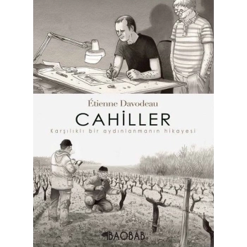Cahiller: Karşılıklı Bir Aydınlanmanın Hikayesi