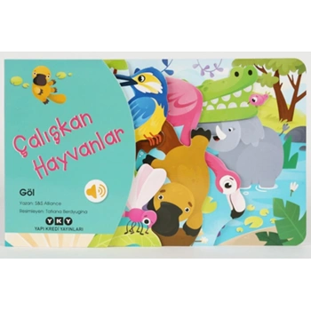 Çalışkan Hayvanlar – Göl