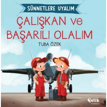 Çalışkan ve Başarılı Olalım Sünnetlere Uyalım