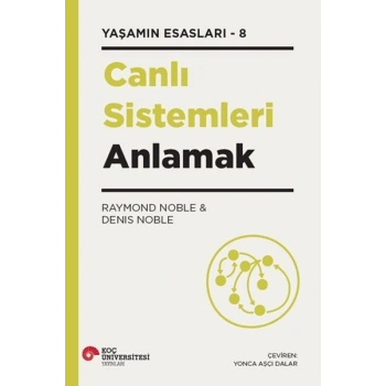 Canlı Sistemleri Anlamak Yaşamın Esasları – 8