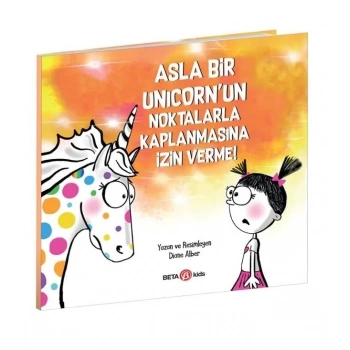 CEYLAN ADAM Asla Bir Unicornun Noktalarla Kaplanmasına İzin Verme!