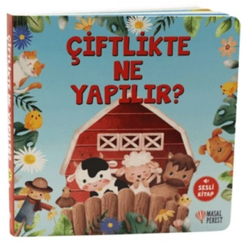 Çiftlikte Ne Yapılır?