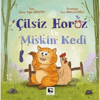 Çilsiz Horoz ve Miskin Kedi