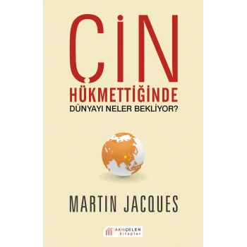 Çin Hükümetinde Dünyayı Neler Bekliyor?