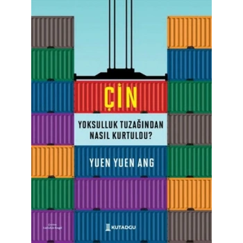 Çin Yoksulluk Tuzağından Nasıl Kurtuldu