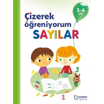Çizerek Öğreniyorum Sayılar 5-6 Yaş
