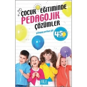 Çocuk Eğitiminde Pedagojik Çözümler