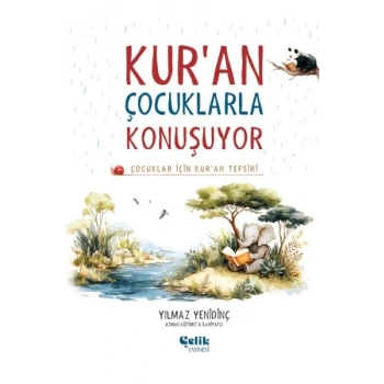 Çocuklar İçin Kuran Tefsiri - Kuran Çocuklarla Konuşuyor
