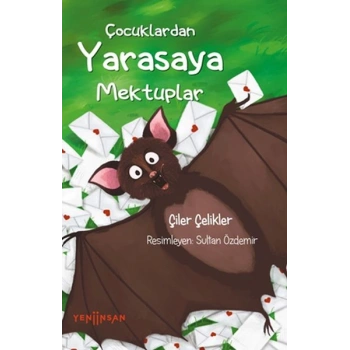 Çocuklardan Yarasaya Mektuplar