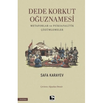 Dede Korkut Oğuznamesi Metaforlar ve Psikoanalitik Çözümlemeler