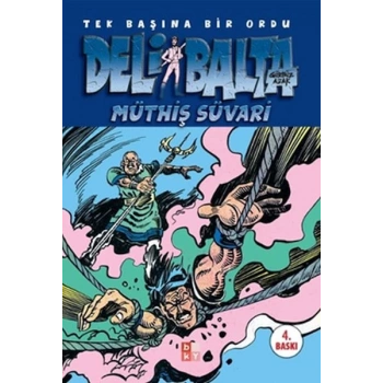 Deli Balta: Müthiş Süvari