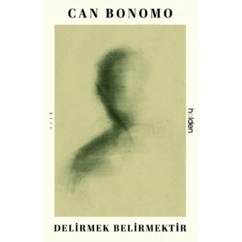 Delirmek Belirmektir