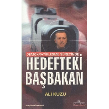 Demokratikleşme Sürecinde Hedefteki Başbakan
