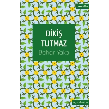 Dikiş Tutmaz