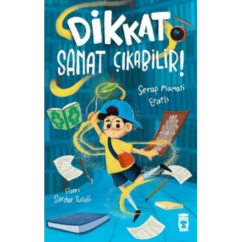 Dikkat Sanat Çıkabilir!