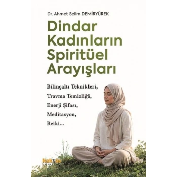 Dindar Kadınların Spiritüel Arayışları