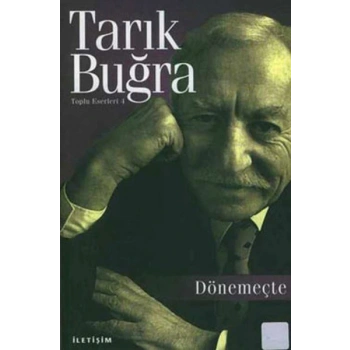 Dönemeçte - Toplu Eserleri 4