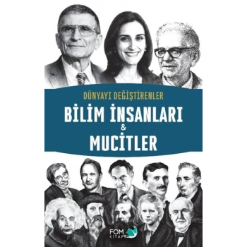 Dünyayı Değiştirenler –  Bilim İnsanları & Mucitler